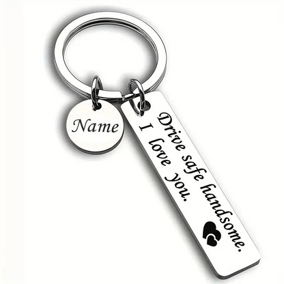 Customized Drive Safe Keychain for Him